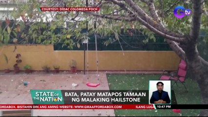 Bata, patay matapos tamaan ng malaking hailstone | SONA