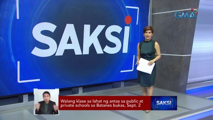 Walang klase sa lahat ng antas sa public at private schools sa Batanes bukas, Sept. 2 | Saksi