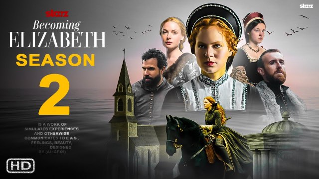 Becoming Elizabeth Season 2 Teaser - Starz, Alicia von Rittberg, Tom Cullen