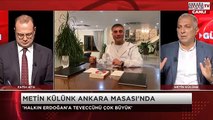 AKP'li Metin Külünk: Sokak tartışıyor, sokağın tartışmasına kulak mı kapatacağız?