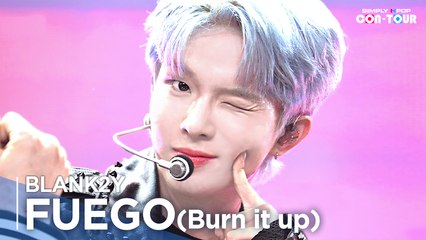 [Simply K-Pop CON-TOUR] BLANK2Y (블랭키) - FUEGO(Burn it up) (푸에고) _ Ep.535 | [4K]