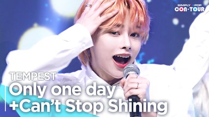 [Simply K-Pop CON-TOUR] TEMPEST (템페스트) - Only one day (하루만) + Can’t Stop Shining ★Simply's Spotlight★ _ Ep535 | [4K]