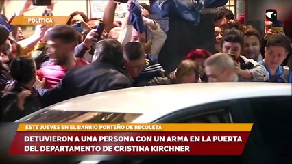 Detuvieron a una persona con un arma en la puerta del departamento de Cristina Kirchner