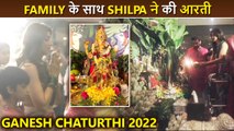 Shilpa Shetty Performs Ganpati Aarti Before Visarjan | Ganesh Chaturthi 2022