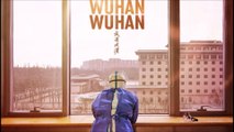 Wuhan Wuhan - Trailer © 2022 Documentary