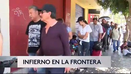 Las fuertes temperaturas también causan problemas a las miles de personas que cruzan las garitas de la región.