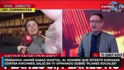 Fernando Andrés Sabag Montiel, el hombre que intentó disparar contra Cristina Kirchner, salió en TV opinando sobre "planes sociales"