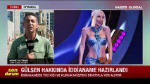 Son Dakika: Şarkıcı Gülşen hakkında iddianame tamamlandı: 1 yıldan 3 yıla kadar hapis istemi