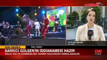 Şarkıcı Gülşen'in iddianamesi hazır! İşte istenen ceza