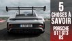 GT3 RS, 5 choses à savoir sur la Porsche 911 ultime