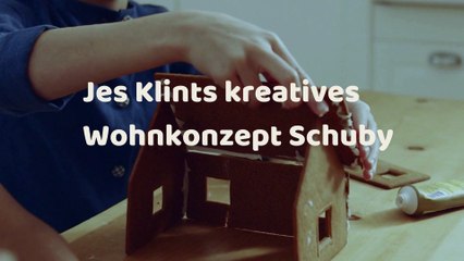 Jes Klints kreatives Wohnkonzept Schuby