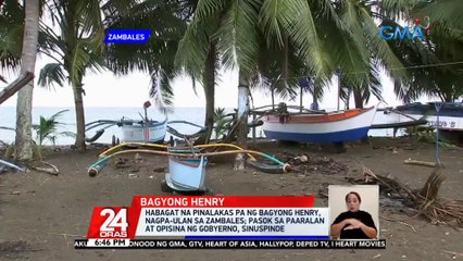 Habagat na pinalakas pa ng Bagyong Henry, nagpaulan sa Zambales; pasok sa paaralan at opisina ng gobyerno, sinuspinde | 24 Oras