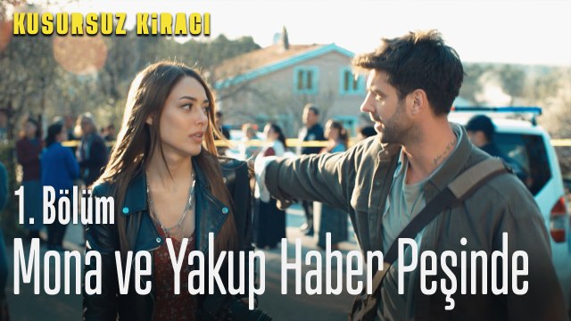 Mona ve Yakup haber peşinde - Kusursuz Kiracı 1. Bölüm