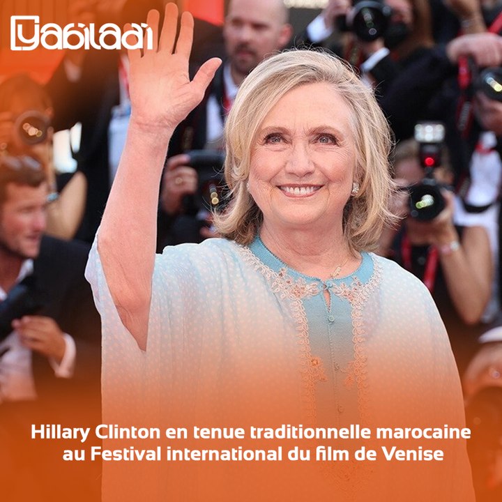 #Hillary_Clinton en tenue traditionnelle #marocaine au Festival international du film de #Venise