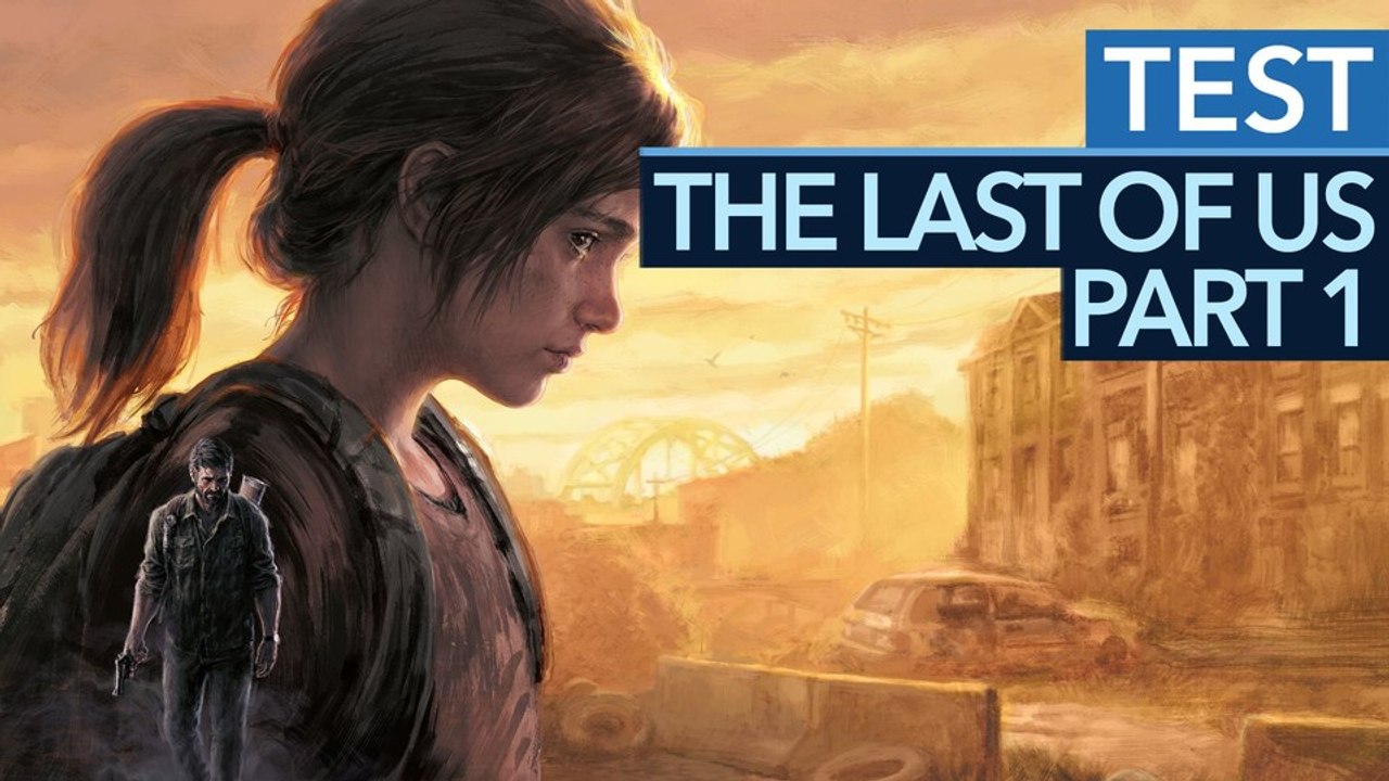 The last of us part 1 - das remake ist ein technischer, aber kein spielerischer meilenstein