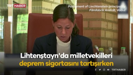 Lihtenştayn'da parlamentoda deprem tartışılırken deprem oldu