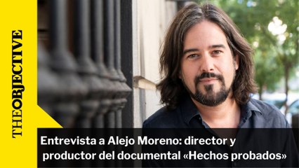 Entrevista a Alejo Moreno: director y productor de «Hechos probados»