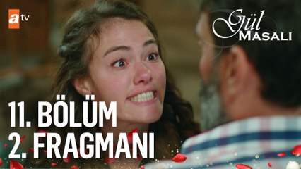Gül Masalı 11. Bölüm 2. Fragmanı | ''Biz Gonca'yla bir karar verdik.''