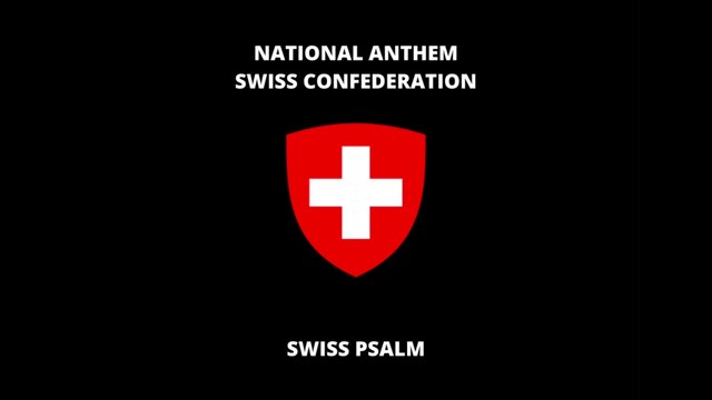 NATIONAL ANTHEM OF SWITZERLAND: SWISS PSALM