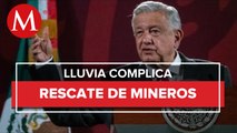 Rescate de mineros en Coahuila se detuvo tras inundaciones; “está lloviendo mucho”: AMLO