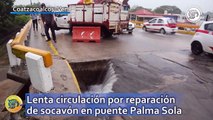 Lenta circulación por reparación de socavón en puente Palma Sola