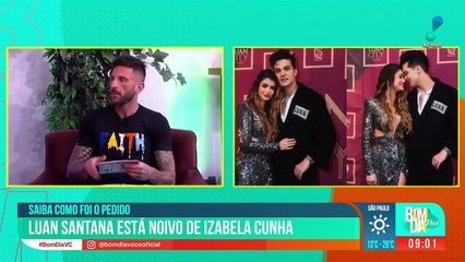 Luan Santana fica noivo de Izabela Cunha (Bom Dia Você - 27/07/22)