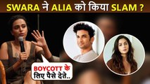 Swara Bhaskar Slams Alia? Says 'Boycott Bollywood Is Paid Trend', Mentioned Sushant Singh Rajput