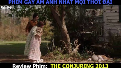 [Review Phim] Con Ma Rảnh Rỗi Sinh Nông Nổi, Gặp Ai Cũng Ám - The Conjuring 2013 _ Ám Ảnh Kinh Hoàng