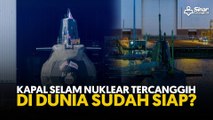 Kapal selam nuklear tercanggih di dunia sudah siap?