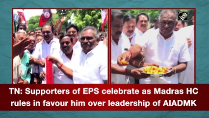 TN: Supporters of EPS celebrate as Madras HC rules in favour him over leadership of AIDMK