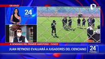 Selección Peruana: Juan Reynoso estuvo presente en los entrenamientos del Cienciano