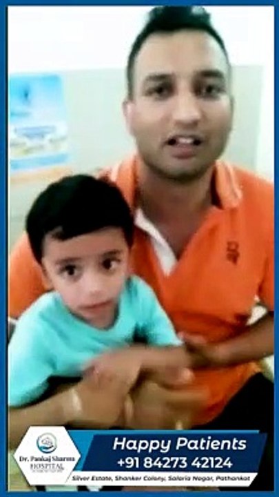 Patient Feedback | Dr. Pankaj Sharma Hospital Pathankot | Best child specialist in Pathankot
