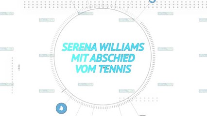 Die Welt reagiert auf Serenas Tennis-Abschied