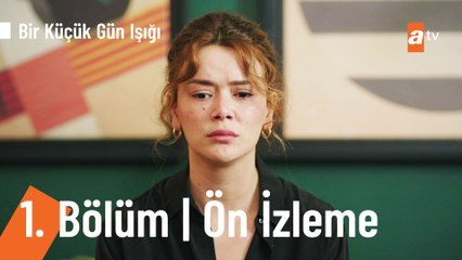 Bir Küçük Gün Işığı 1. Bölüm | Ön İzleme
