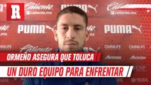 Santiago Ormeño: 'Estoy seguro que vs Toluca será un juego que va a sacar chispas'