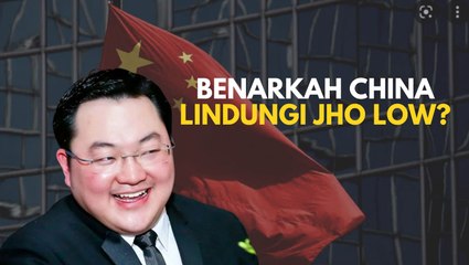 Benarkah China lindungi Jho Low?