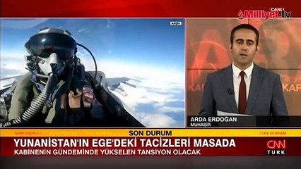 Kabinede Yunanistan için ne kadar çıkar? Ege'deki tacizler masada