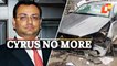 Tata Sons Ex-Chairman Cyrus Mistry Dies In Road Accident In Maharashtra's Palghar
