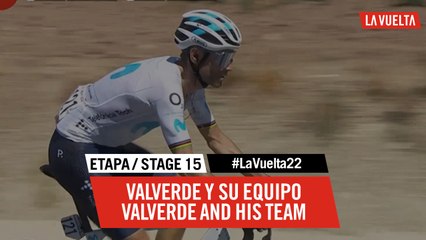 Valverde y su equipo / Valverde and his team - Étape 15 / Stage 15 | #LaVuelta22