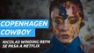 Teaser de Copenhagen Cowboy, lo nuevo de Nicolas Winding Refn para Netflix