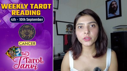 Weekly Tarot Reading : Cancer - 4th-10th September 2022- Oneindia News