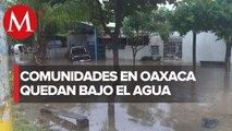 Lluvias dejan municipios de Oaxaca anegados; hay cientos de viviendas afectadas