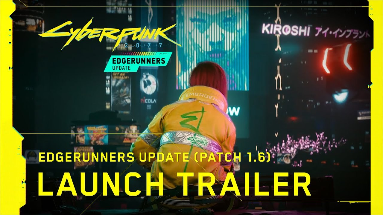 Cyberpunk 2077: Edgerunners Update (Patch 1.6) - Official Launch Trailer
