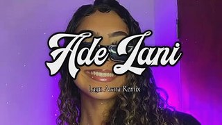 REAGE REMIX _ ADE LANI _ SLOWJUMP tiktok 2022☑️