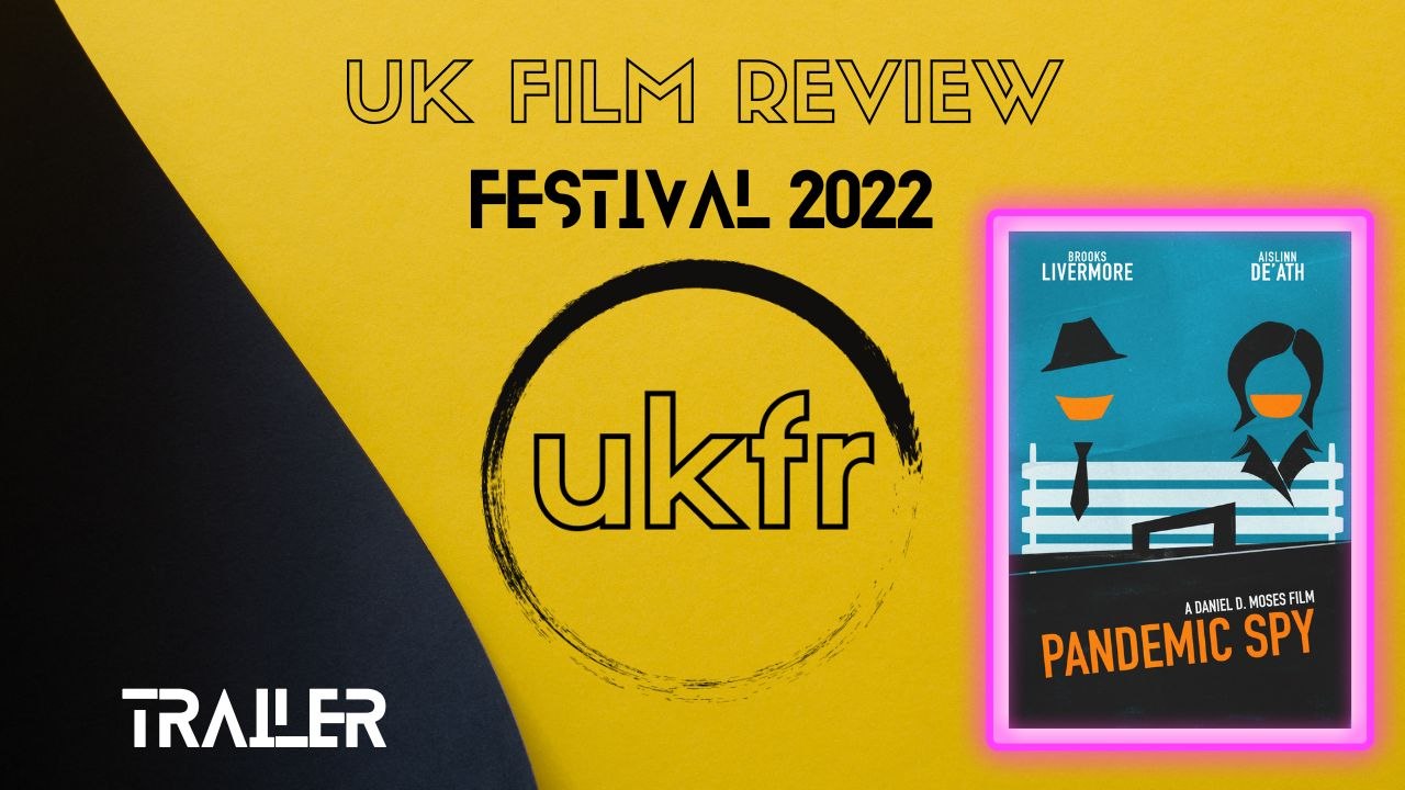 Pandemic Spy (Trailer) | UKFRF 2022