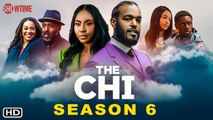 The Chi Season 6 Trailer SHOWTIME, Alex R. Hibbert