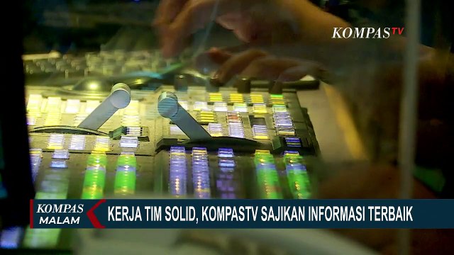 Kerja Tim Solid, Kompas TV Sajikan Informasi Terbaik