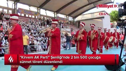 "Kirvem AK Parti" Şenliği'nde 2 bin 500 çocuğa sünnet töreni düzenlendi