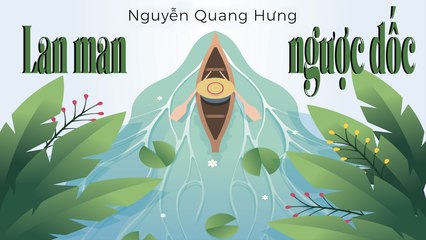 Nguyễn Quang Hưng I Lan man ngược dốc