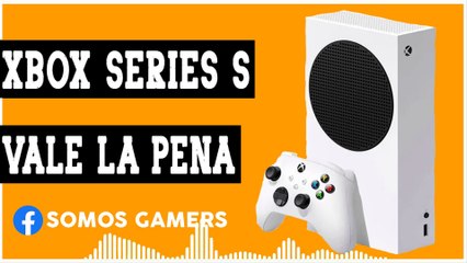 VALE LA PENA comprar Xbox Series S en 2022